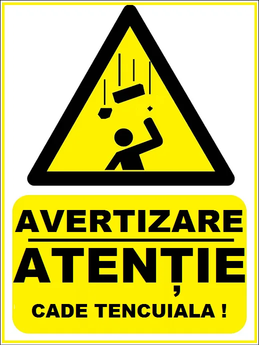 Placuta de avertizare atentie cade tencuiala