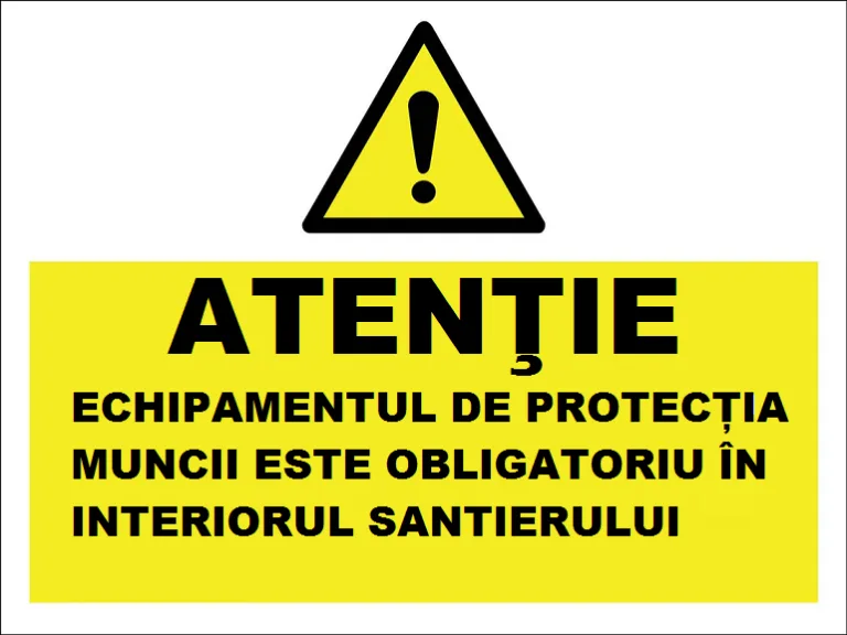 Placuta echipamentul de protectie este obligatoriu in interiorul santierului