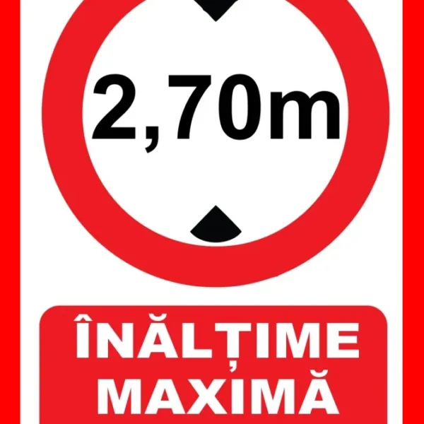 Placuta inaltime maxima admisa 2,70 metri
