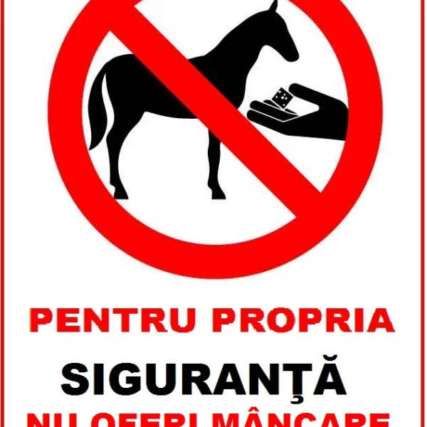 Placuta pentru propria siguranta nu oferi mancare si bautura cailor