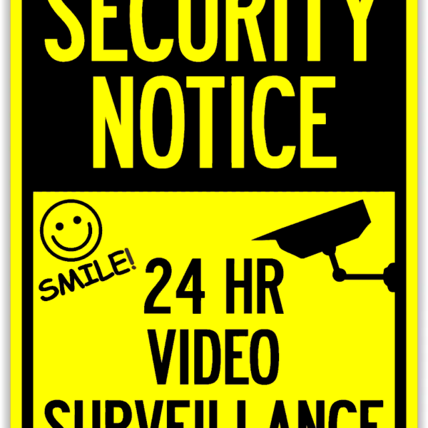 Sign security notice 24hr video surveillance