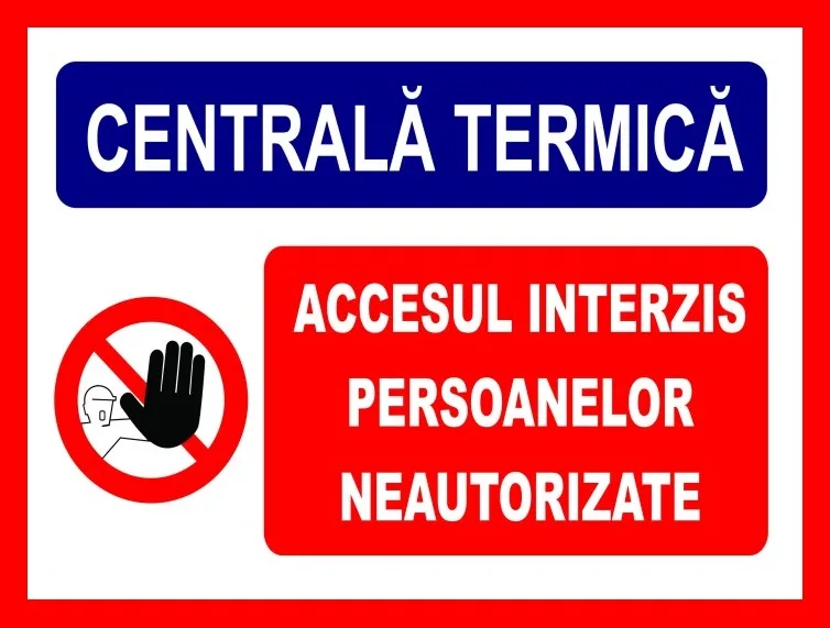 Placuta pentru centrala termica accesul interzis persoane neautorizate.
