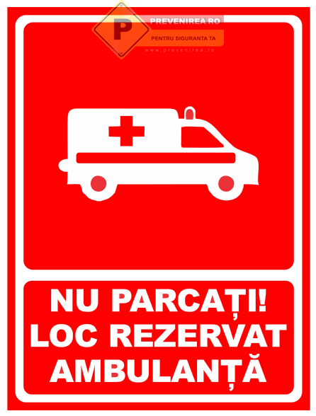 Indicator „Nu parcați - loc rezervat ambulanță” | Placă profesională de semnalizare acces ambulanță | Vizibilitate ridicată și rezistență la exterior