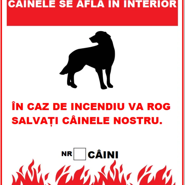 Placuta in caz de incendiu va rog sa salvati cainele nostru