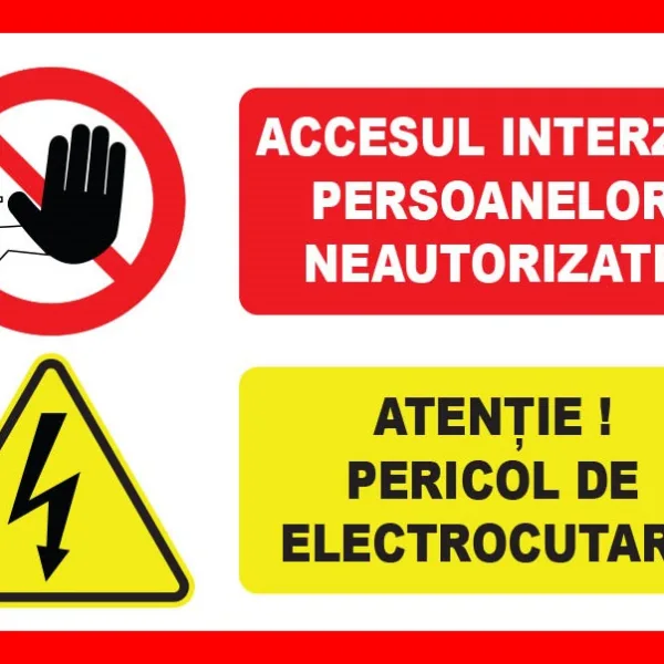 Placuta accesul interzis persoanelor neautorizate atentie pericol de electrocutare