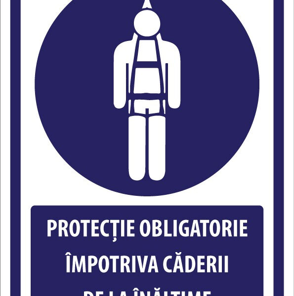 Indicator protectie obligatorie impotriva caderii de la inaltime