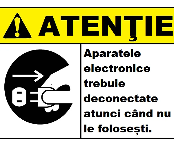 Placuta aparatele electronice trebuie deconectate atunci când nu le folosești