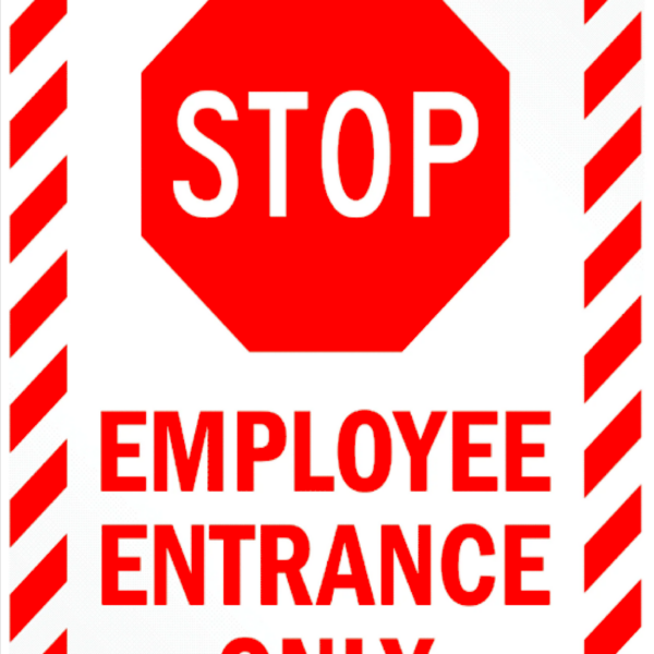 Sign stop employee entrance only