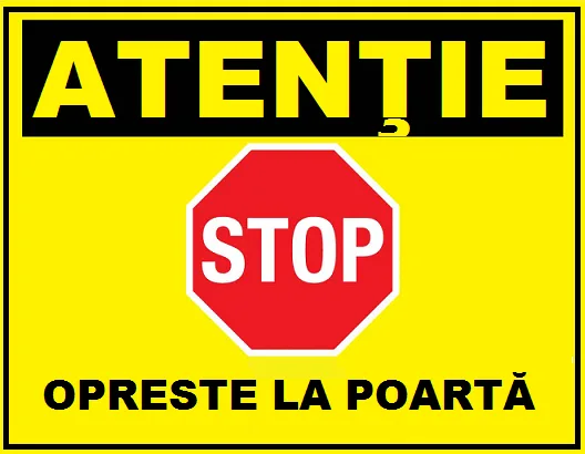 Placuta atentie stop opreste la poarta