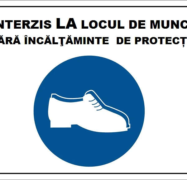 Placuta interzis la locul de munca fara incaltaminte de protectie