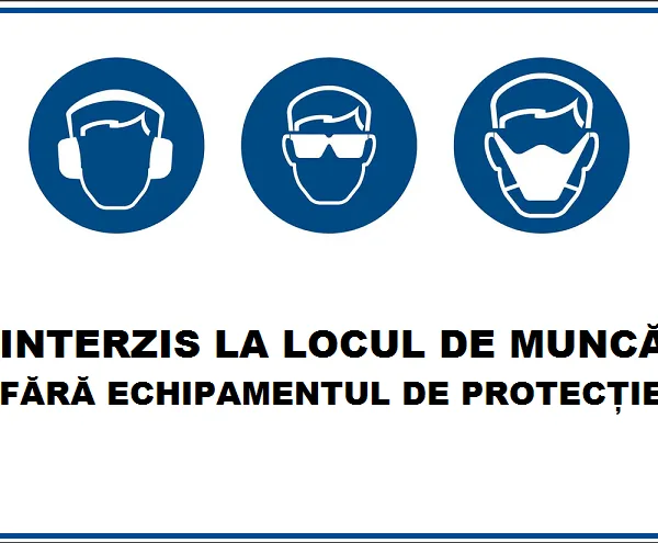 Placuta interzis la locul de munca fara echipamentul de protectie
