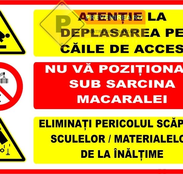 Indicator de avertizare șantier - Nu vă poziționați sub sarcina macaralei