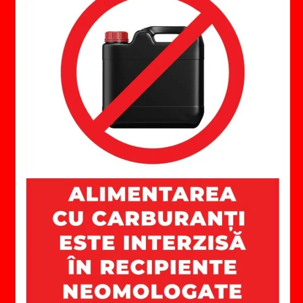 Placuta alimentarea cu carburanti este interzisa in recipiente neomologate din plastic