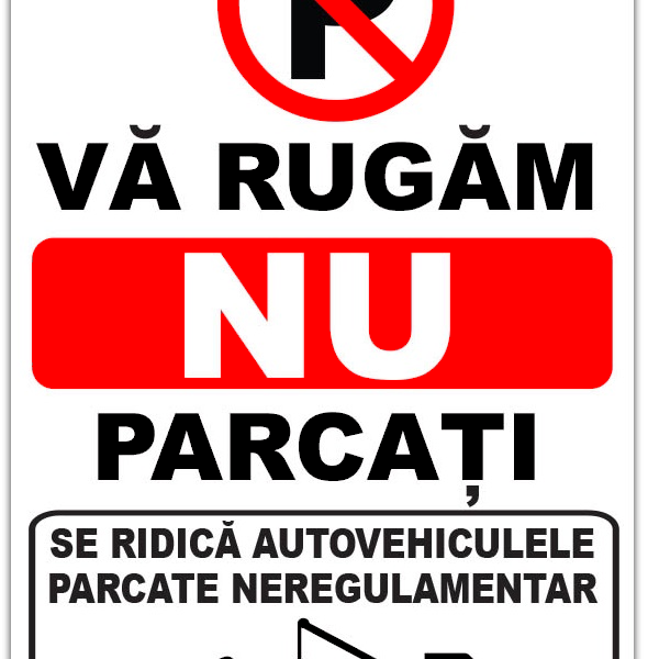 Indicator Parcarea Interzisă” - Se Ridică Autovehiculele Parcate Neregulamentar