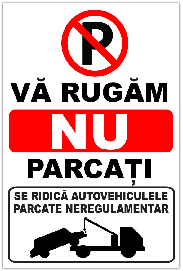 Indicator Parcarea Interzisă” - Se Ridică Autovehiculele Parcate Neregulamentar