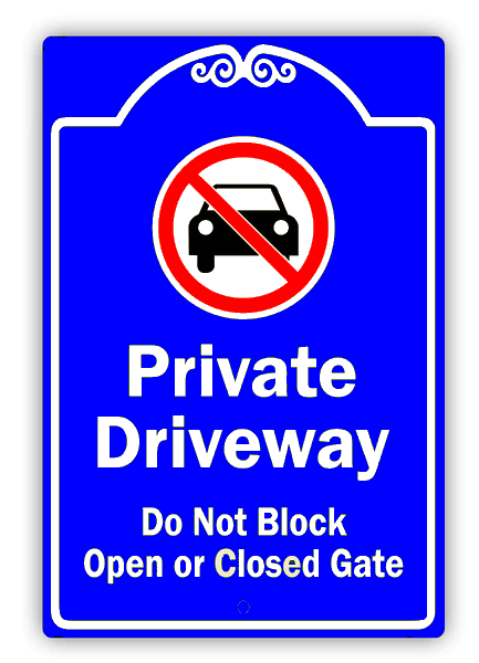 Private Driveway Do Not Block Open Or Closed Gate Sign