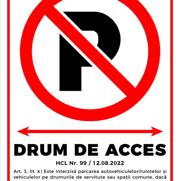 Indicator pentru interzicerea parcari pe drumul de acces