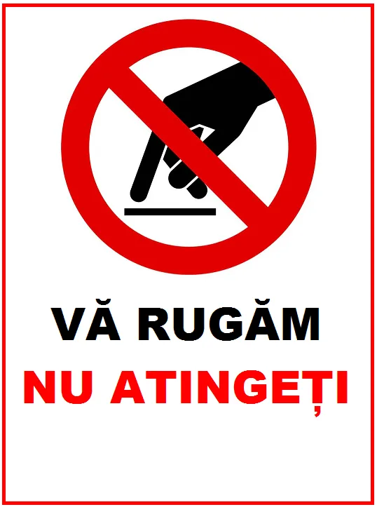 Placuta va rugam nu atingeti nimic
