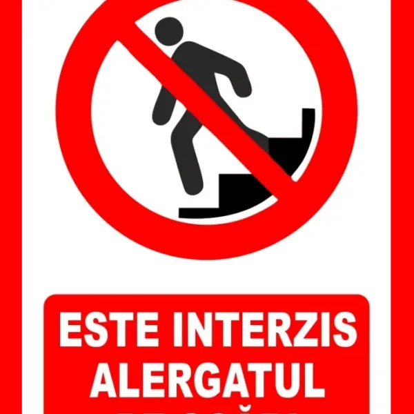 Placuta este interzis alergatul pe scari