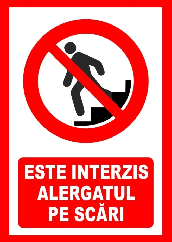 Placuta este interzis alergatul pe scari