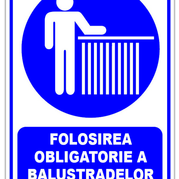 Indicator folosirea obligatorie a balustradelor de sprijin