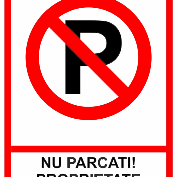 Indicator „Nu parcați - Proprietate privată” | Plăcuță semnalizare acces interzis, rezistentă exterior