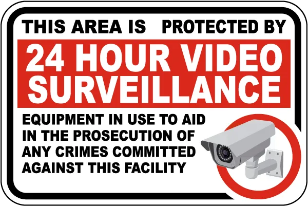 This Area Is Protected By 24 Hour Video Sign