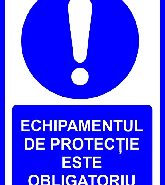 Placuta echipamentul de protectie este obligatoriu