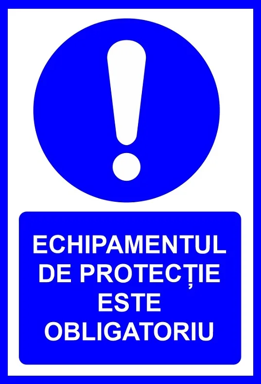 Placuta echipamentul de protectie este obligatoriu