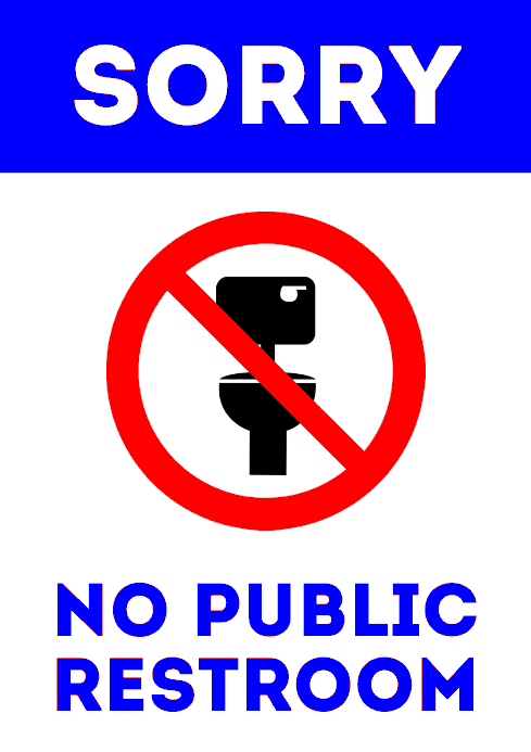 Sign sorry no public restroom