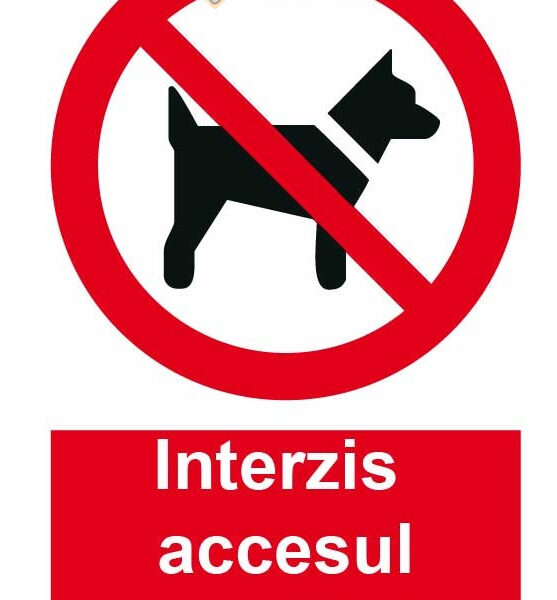 Indicator Accesul cu Câini Interzis” - Semn pentru Spații Publice și Private