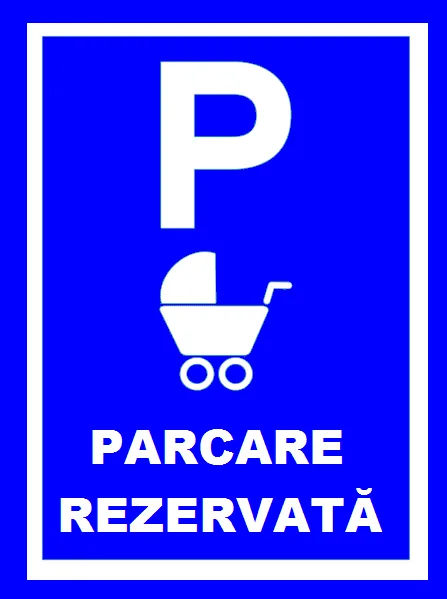 Placuta pentru parcare rezervata parintilor cu caruturi cu copii