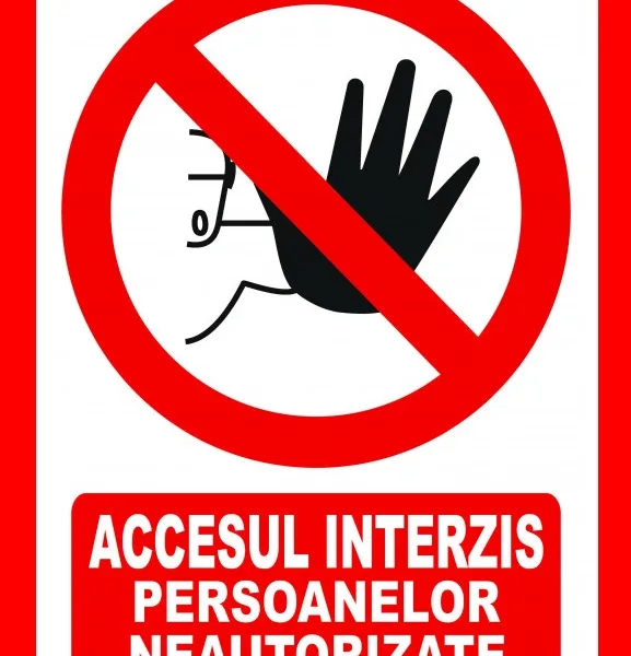 Placuta accesul interzis persoanelor neautorizate