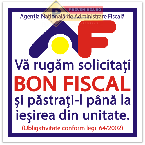 Indicator: Solicită bon fiscal și păstrează-l până la ieșirea din unitate