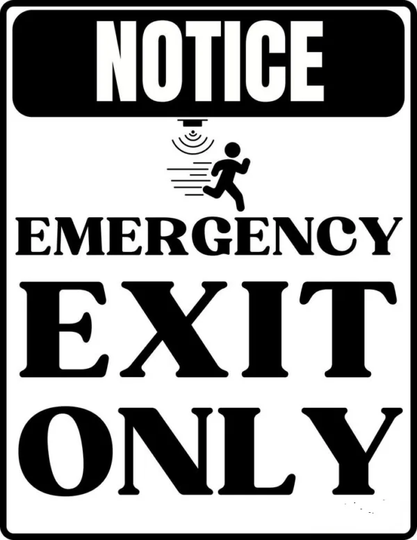 Notice emergency exit only sign