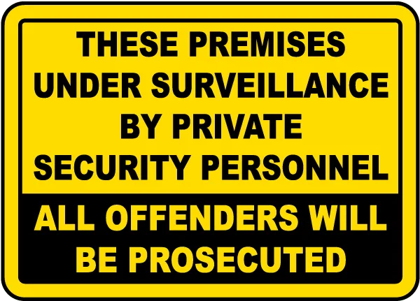 Premises Under Surveillance Sign