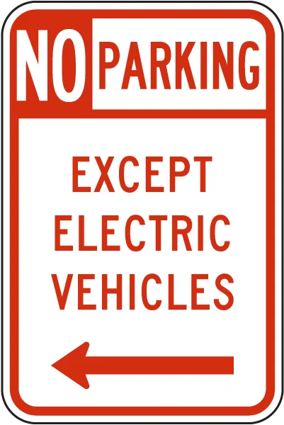 No Parking Except Electric Vehicle Sign Left Arrow