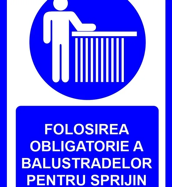 Placute folosirea obligatorie a balustradelor pentru sprijin