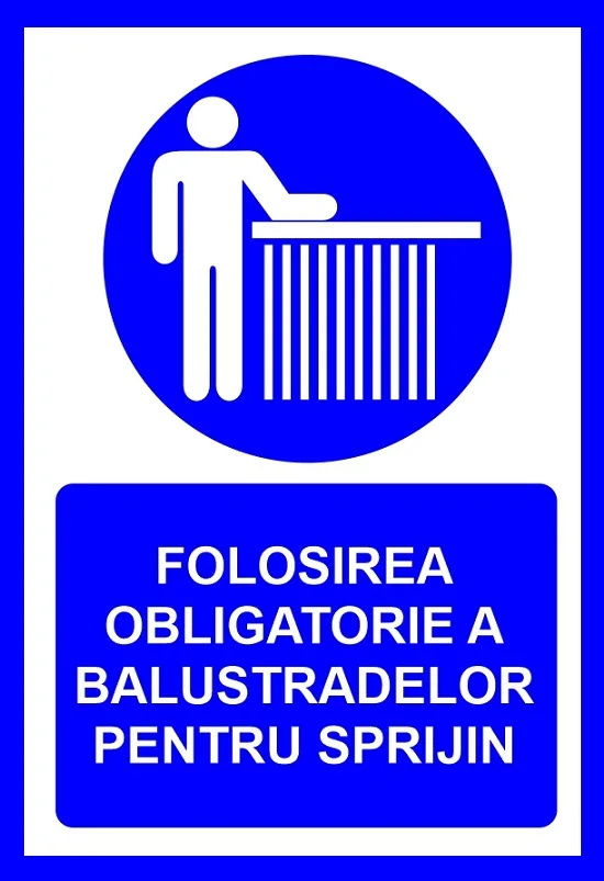 Placute folosirea obligatorie a balustradelor pentru sprijin