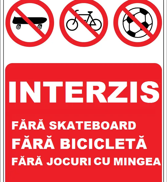 Placuta fara skateboard fara bicicleta fara jocuri cu mingea