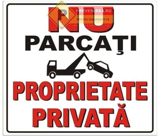 Indicator acces interzis: Nu parcați pe proprietate privată - semn rezistent UV