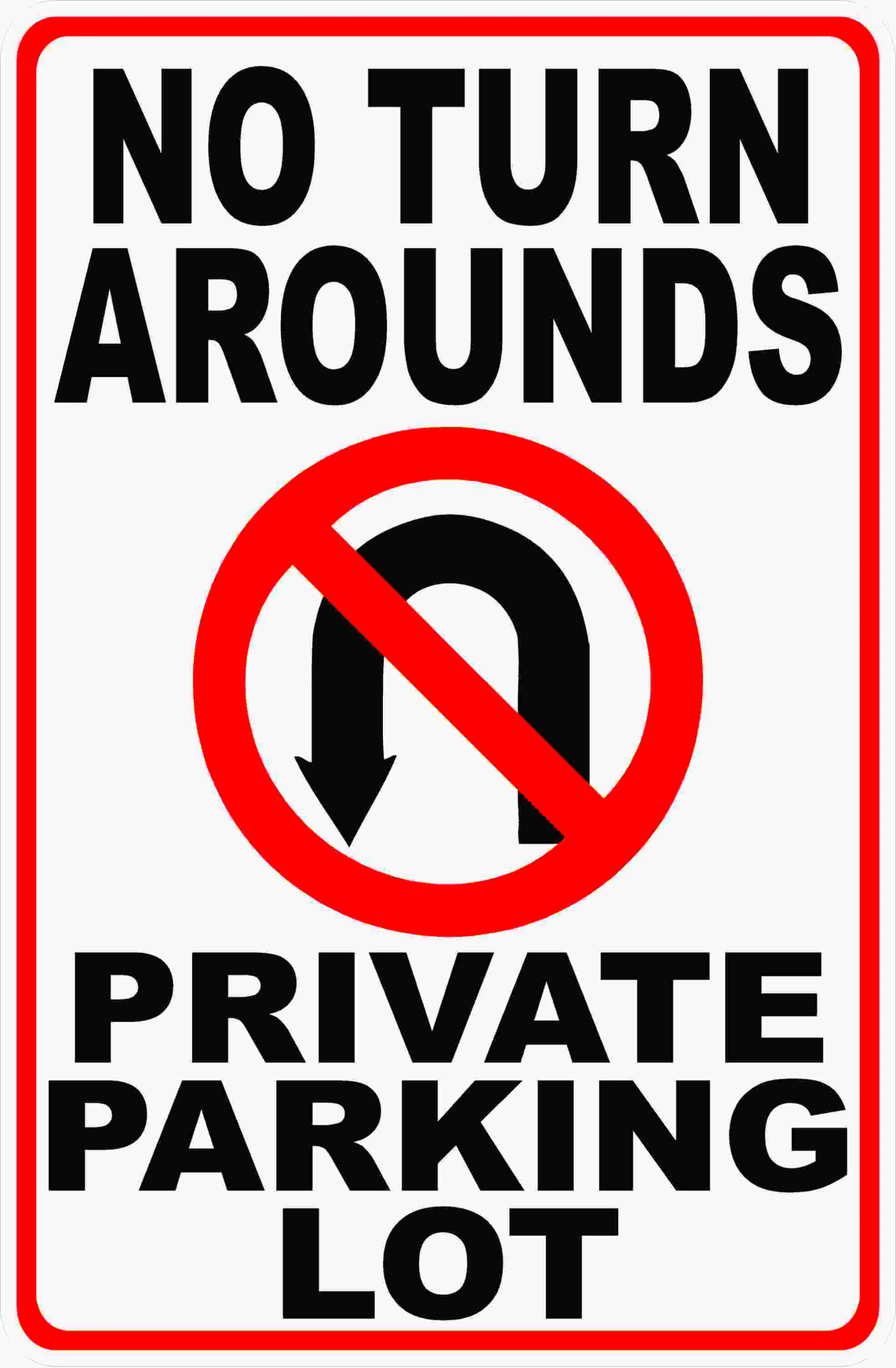 No turn arounds private parking lot sign