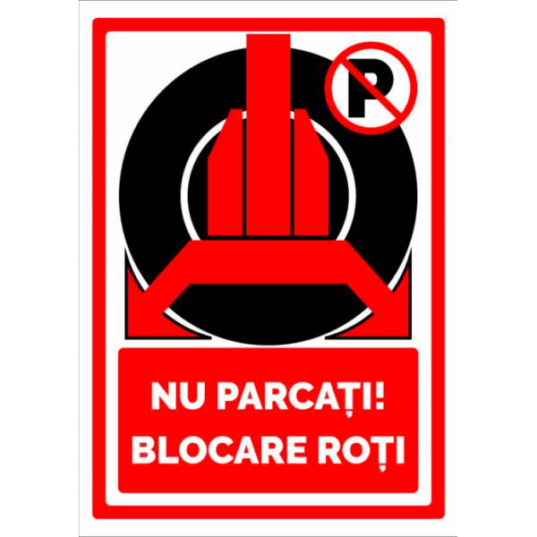Indicator „Loc de Parcare - Nu Blocați, Blocare Roți”