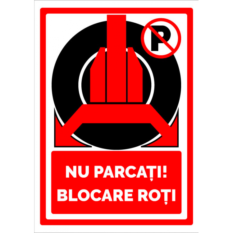 Indicator „Loc de Parcare - Nu Blocați, Blocare Roți”