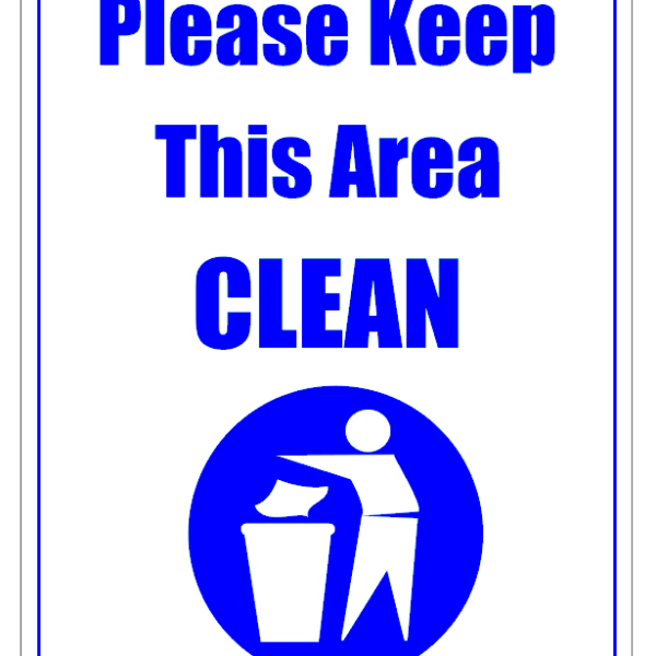 Sign please keep this area clean