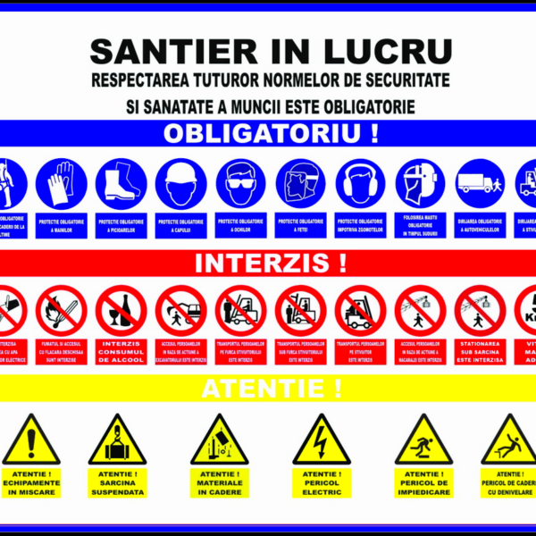 Panou santier in lucru respectarea tuturor normelor de securitatea si sanatatea a muncii este obligatorie