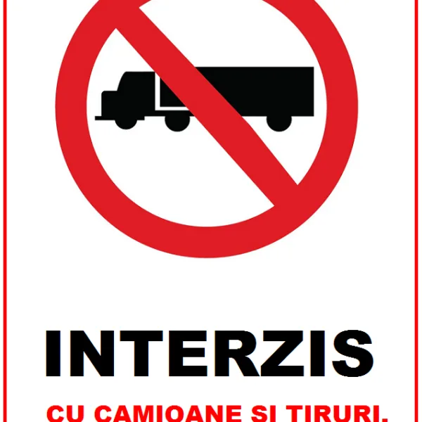 Placuta interzis cu camioane si tiruri