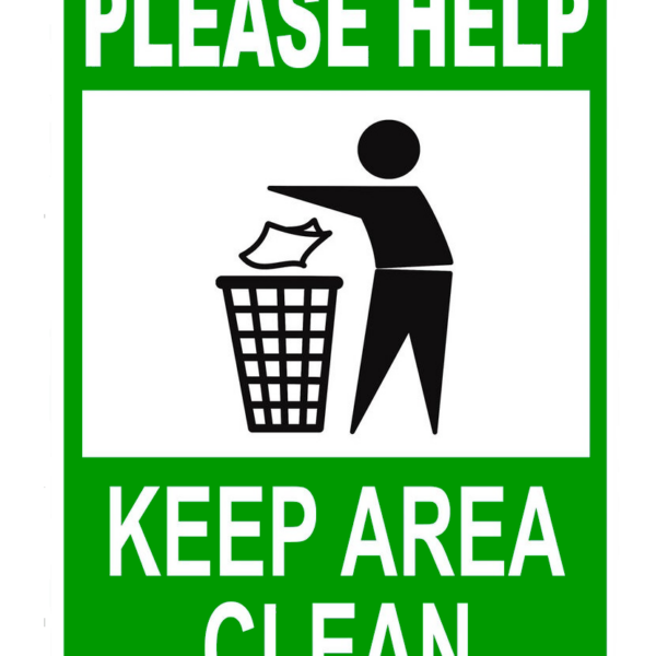 Sign please help keep area clean