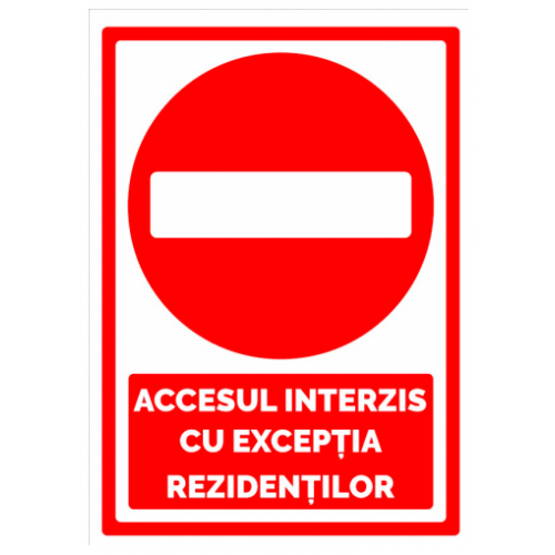 Indicator Acces Interzis - Permis Doar pentru Rezidenți | Siguranță și Control în Zone Rezidențiale