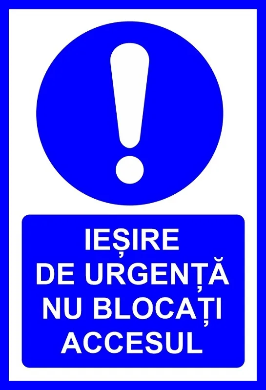Placuta de iesire de urgenta nu blocati accesul